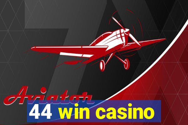 44 win casino